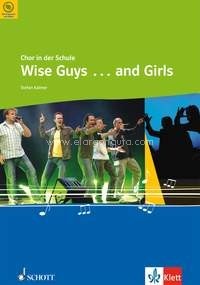 Wise Guys ... and Girls, für den Unterricht an allgemein bildenden Schulen, mixed choir (SATB) with piano-accompaniment, choral score