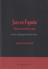 Jazz en España. Músicos, festivales y salas