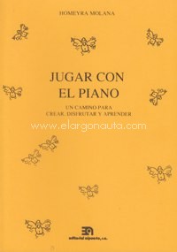 Jugar con el piano: un camino para crear, disfrutar y aprender