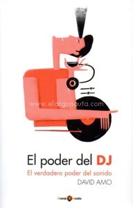 El poder del DJ. El verdadero poder del sonido. 9788494053146