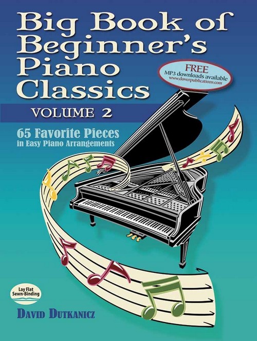 Big Book of Beginner's Piano Classics: Volume Two: 57 Favorite Pieces In Easy Piano Arrangements