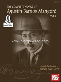 The Complete Works of Agustín Barrios Mangoré, for Guitar. Vol. 2