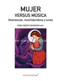 Mujer versus Música. Itinerancias, incertidumbres y lunas. 9788492825097
