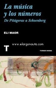 La música y los números: De Pitágoras a Schoenberg