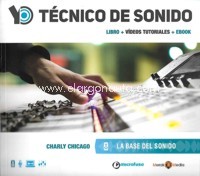 Yo, Técnico de sonido. La base del sonido