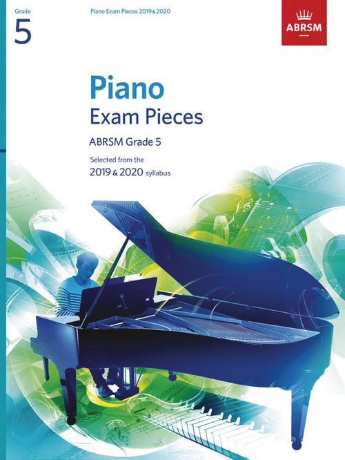 Selected Piano Exam Pieces, 2019-2020. Grade 5