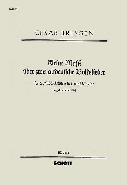Kleine Musik, über 2 altdeutsche Volkslieder, 2 treble recorders and piano, voice ad lib.