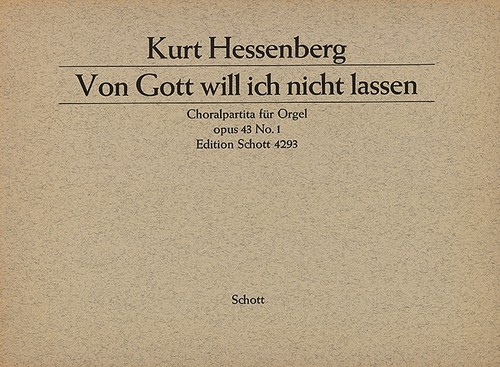 Zwei Choralpartiten für Orgel op. 43, Nr. 1: Von Gott will ich nicht lassen