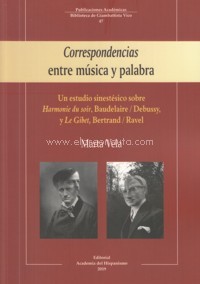 Correspondencias entre música y palabra: Un estudio sinestésico sobre "Harmonie du soir", Baudelaire / Debussy, y "Le Gibet", Bertrand / Ravel