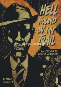 Hell Hound On My Train: La leyenda de Robert Johnson