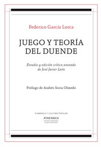 Juego y teoría del duende. Estudio y edición crítica anotada de José Javier León
