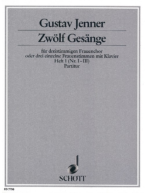 Zwölf Gesänge op. 3 Heft 1, Texte aus dem Toskanischen nach Ferdinand Gregorovius, female choir (SMezA) or 3 female voices and piano, score
