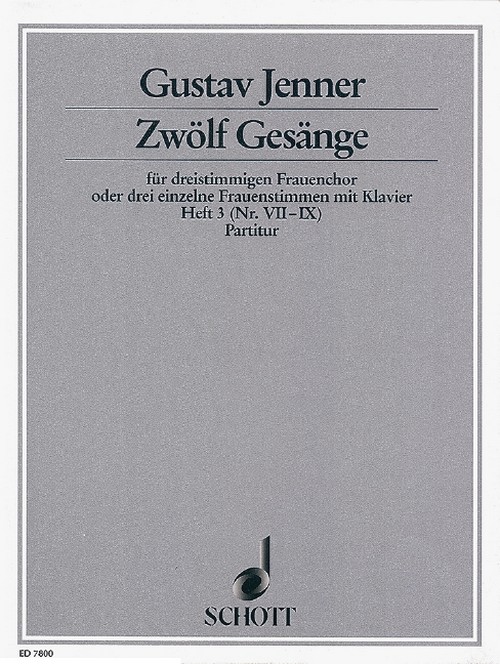 Zwölf Gesänge op. 3 Heft 3, Texte aus dem Toskanischen nach Ferdinand Gregorovius, female choir (SMezA) or 3 female voices with piano, score