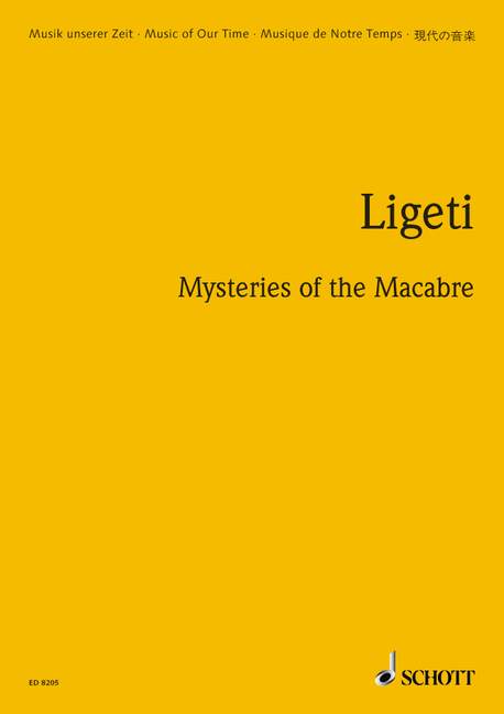 Mysteries of the Macabre, Three arias from the opera Le Grand Macabre, solo-trumpet in C or Koloratursoprano and orchestra, study score