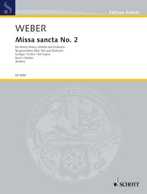 Missa sancta No. 2 G major WeV A.5 / WeV A.4, with Offertorium In die solemnitatis, mixed choir (SATB), soloists (SATB) and orchestra, score