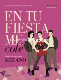 En tu fiesta me colé. Una historia ilustrada de Mecano