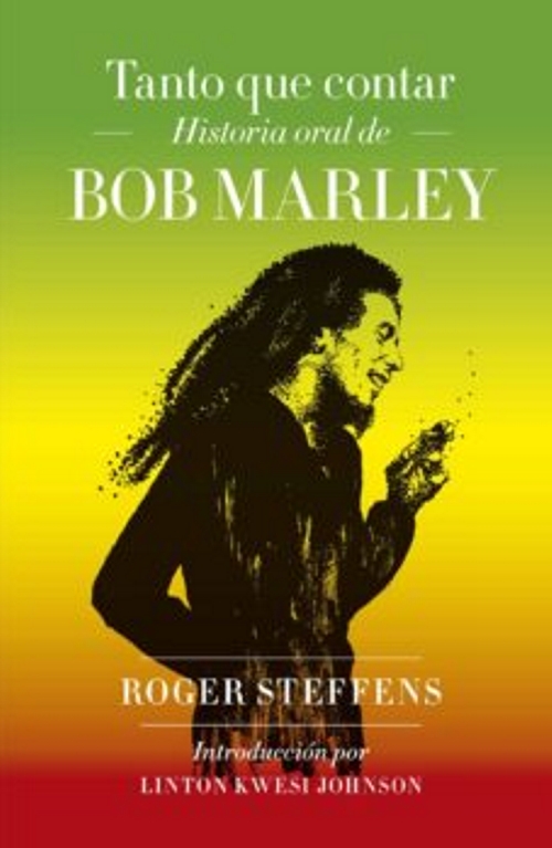 Tanto que contar: Historia oral de Bob Marley