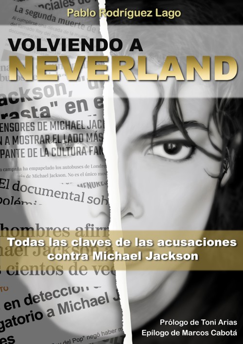 Volviendo a Neverland. Todas las claves de las acusaciones contra Michael Jackson.