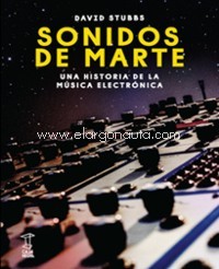 Sonidos de Marte. Una historia de la música electrónica