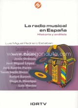 La radio musical en España: historia y análisis. 9788488788429