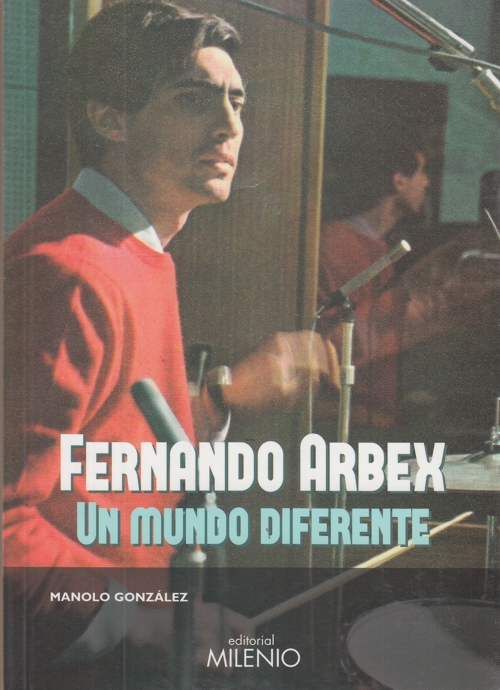 Fernando Arbex. Un mundo diferente