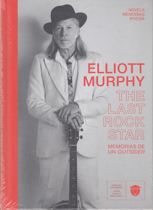 Elliott Murphy. The Last Rock Star. Memorias de un outsider