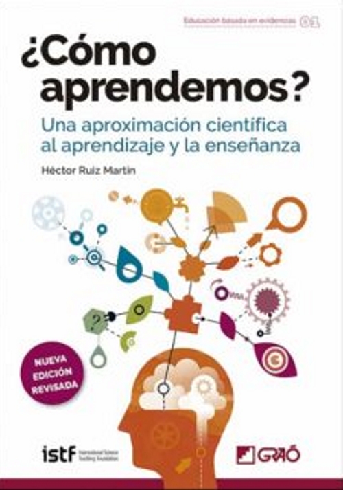 ¿Cómo aprendemos? Una aproximación científica al aprendizaje y la enseñanza