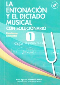 La Entonación y el Dictado Musical, con Solucionario. Nivel 1