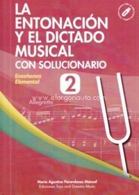 La Entonación y el Dictado Musical, con Solucionario. Nivel 2