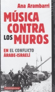 Música contra los muros. En el conflicto árabe-israelí