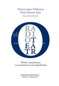 El Radioteatro. Olvido, renacimiento y su consumo en otras plataformas