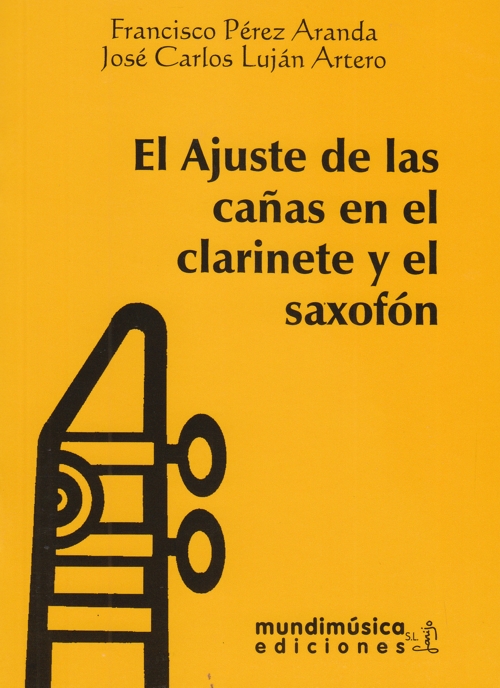 El ajuste de las cañas en el clarinete y el saxofón: manual práctico