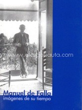 Manuel de Falla: imágenes de su tiempo. 9788493194208