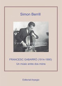 Francesc Gabarró (1914-1990). Un músic entre dos móns