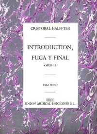 Introducción, Fuga y Final, Opus 15. Para piano