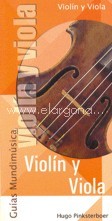 Guías Mundimúsica: Violín y viola. 9788488038821