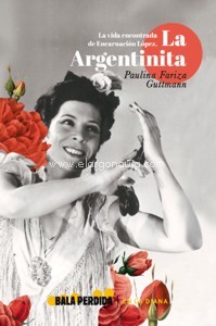 La vida encontrada de Encarnación López, La Argentinita. 9788412183337