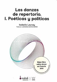 Las danzas de repertorio. I. Poéticas y políticas