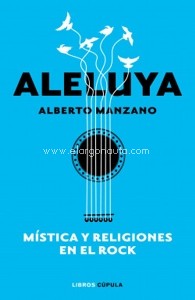 Aleluya. Mística y religiones en el rock