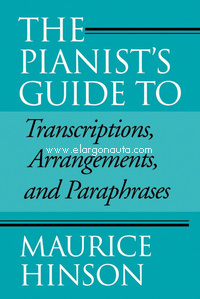 Pianist's Guide to Transcriptions, Arrangements, and Paraphrases