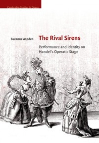 The Rival Sirens: Performance and Identity on Handel's Operatic Stage