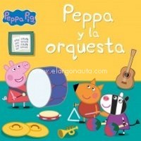 Peppa Pig: Peppa y la orquesta. 9788448857301