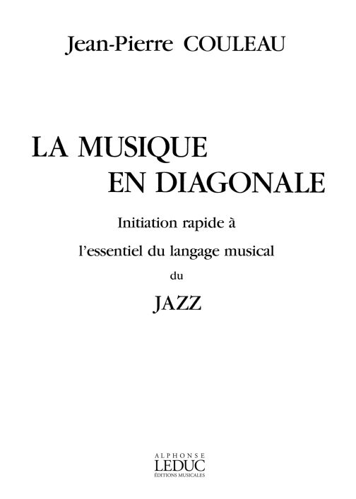 Musique en diagonale: Initiation rapide à l'essentiel du langage musical du jazz