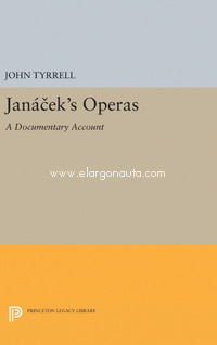 Janácek's Operas: A Documentary Account