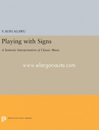 Playing with Signs: A Semiotic Interpretation of Classic Music