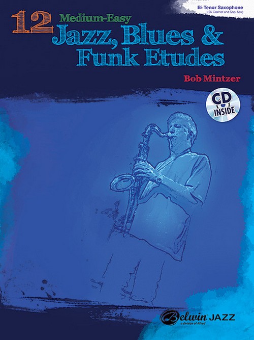 12 Medium-Easy Jazz, Blues & Funk Etudes, Bb instruments