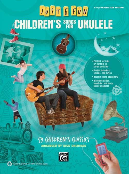 Just for Fun: Children's Songs for Ukulele: 59 Children's Classics