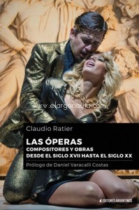 Las óperas: Compositores y obras desde el siglo XVII hasta el siglo XX. 9789879586778