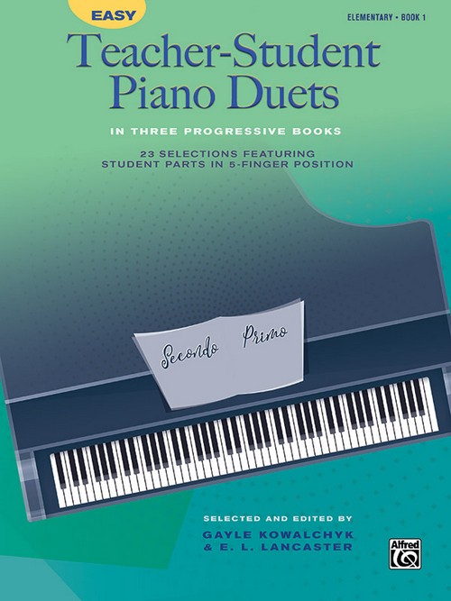 Easy Teacher-Student Piano Duets 1: 23 Selections Featuring Student Parts in 5-Finger Position