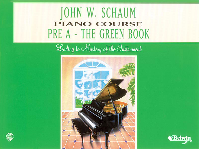 John W. Schaum Piano Course, Pre-A: The Green Book: For the Earliest Beginner